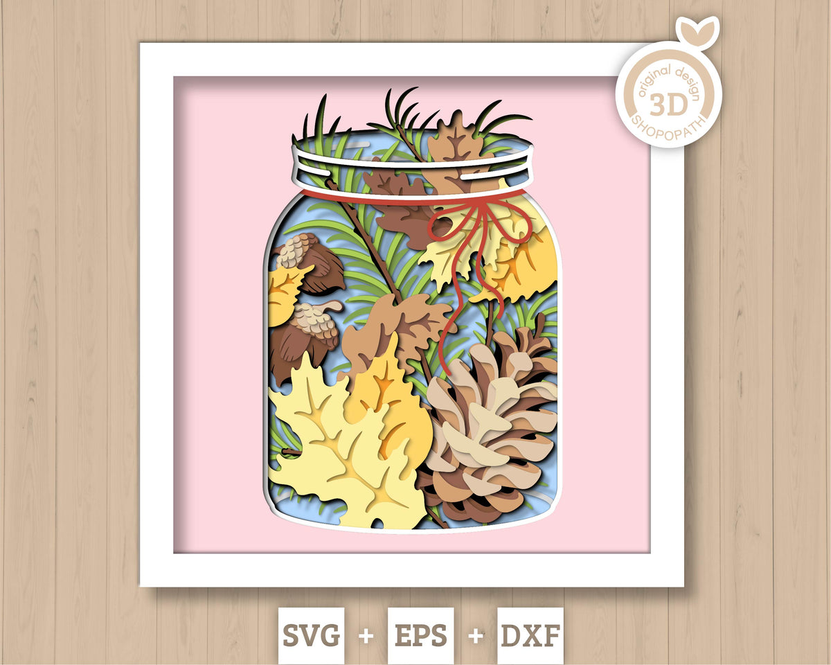 Autumn Jar Shadow Box 3D SVG With Fall Leaves, Acorns, Pine Cones and Needles Cutting Files for Cricut Silhouette With DXF EPS