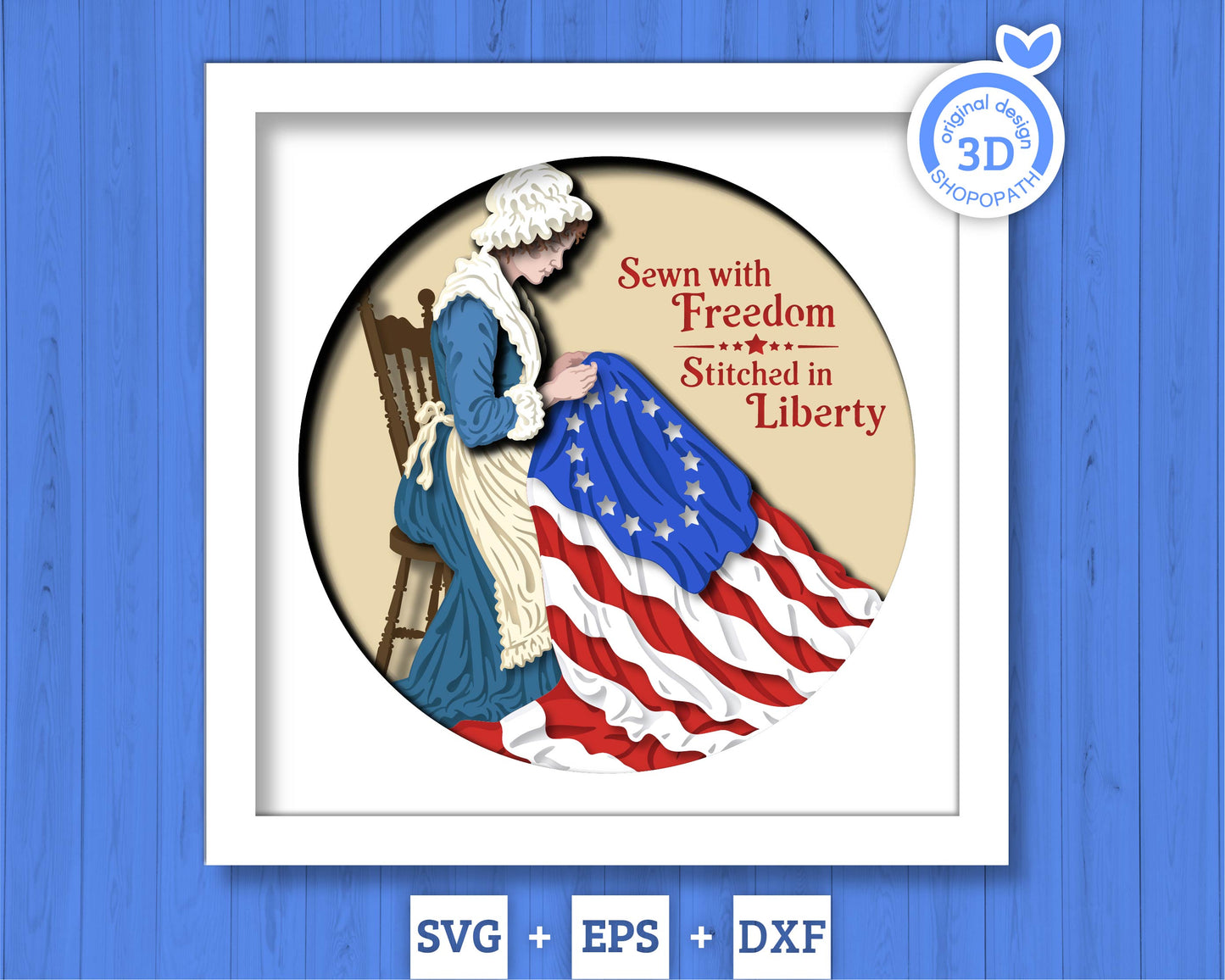 Betsy Ross Sewing United States Flag Round - 3D Shadow Box Layered SVG DXF EPS (Cutting Files)