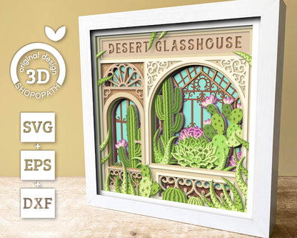 Desert Glasshouse with Cactus and Aloe Vera - 3D Shadow Box Layered SVG DXF EPS (Cutting Files)