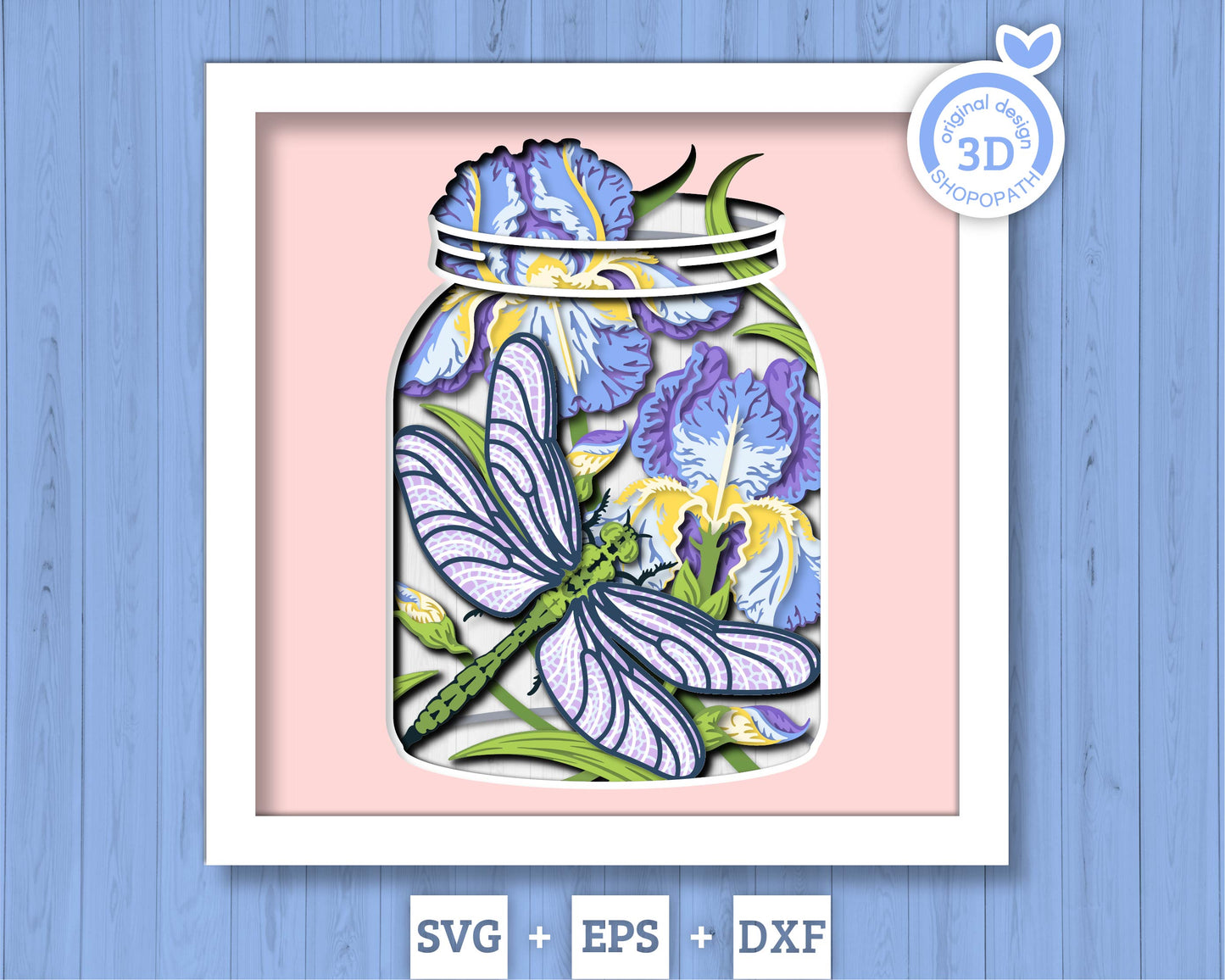 Dragonfly with Iris in Jar - 3D Shadow Box Layered SVG DXF EPS (Cutting Files)