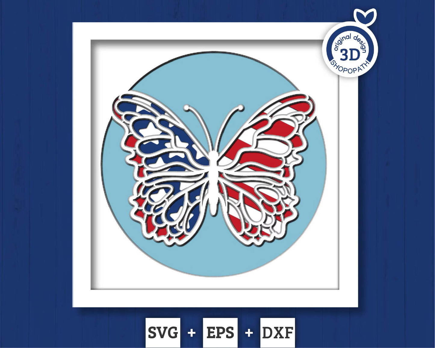 4th of July Butterfly - 3D Shadow Box Layered SVG DXF EPS (Cutting Files)
